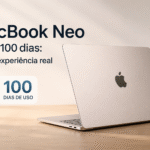 MacBook Neo após 100 dias: minha experiência real